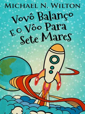 cover image of Vovô Balanço E O Vôo Para Sete Mares
